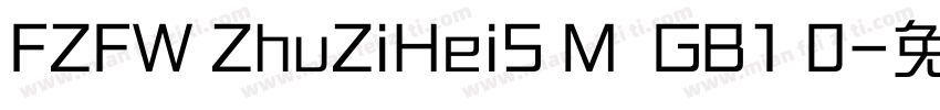 FZFW ZhuZiHeiS M  GB1 0字体转换